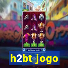 h2bt jogo